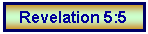 Text Box: Revelation 5:5